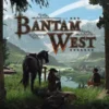 Bantam West - Segunda Edicion (castellano)