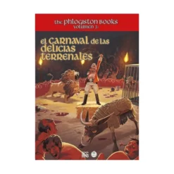 Clasicos del mazmorreo: the phlogiston books vol 3 el carnaval de las delicias terrenales