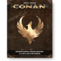 Conan. Aventuras en una Era Inimaginable. Reinos Resplandecientes: la Isla de los Eones