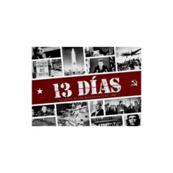 13 dias: la crisis de los misiles en Cuba 1962