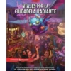 Dungeons and Dragons: Viajes por la Ciudadela Radiante