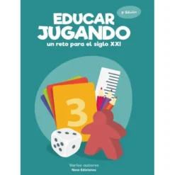 Educar Jugando, un reto para el siglo XXI
