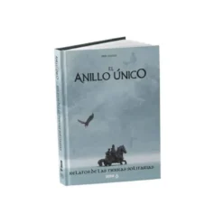 El anillo unico Segunda Edicion: Relatos de las Tierras Solitarias