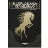 El caballo blanco de Vallebajo