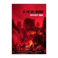 El fin del mundo: Holocausto zombie