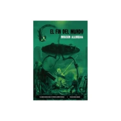 El fin del mundo: Invasion alienigena