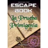 Escape Book: La Prueba Primigenia