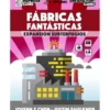 Fabricas Fantasticas: Subterfugios