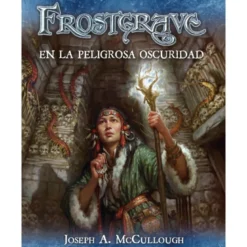 Frostgrave: En la Peligrosa Oscuridad