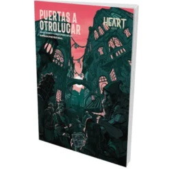 Heart: la Ciudad de Abajo - Puertas hacia Otro lugar