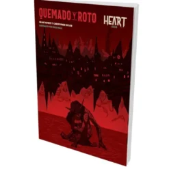Heart: la Ciudad de Abajo - Quemado y Roto