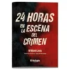 24 horas en la escena del crimen