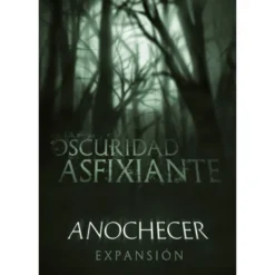 La Oscuridad Asfixiante: Anochecer