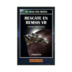 La Saga del Merc: Rescate en Remsis VII