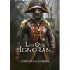 Los que ignoran