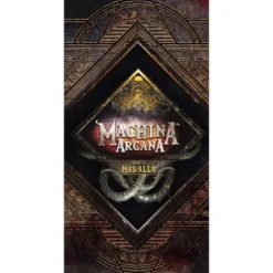 Machina Arcana: Desde el Mas Alla -