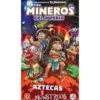 Mineros del Imperio: Aztecas y Monstruos