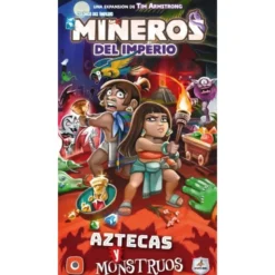 Mineros del Imperio: Aztecas y Monstruos