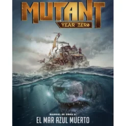Mutant year zero: manual de zona 2 el mar azul muerto