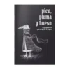 Pico, pluma y hueso