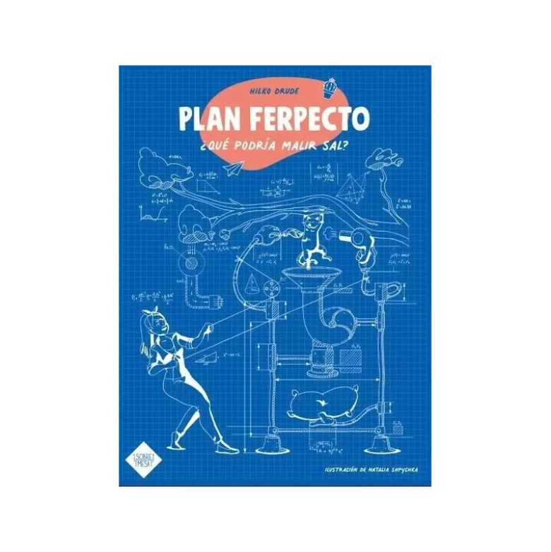 Plan Ferpecto: Que Podria Malir Sal