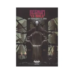 Regnum Ex Nihilo: Un trono para el odio