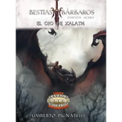 Savage Worlds: Bestias y Barbaros Edicion Acero. El Ojo de Xalath