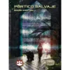 Savage Worlds Edicion aventura: Portico Salvaje