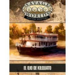 Savage Worlds Edicion aventura: el Ojo de Kilquato