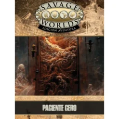 Savage Worlds Edicion aventura: Paciente Cero