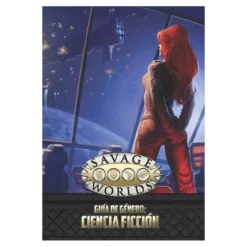 Savage Worlds: Guia de genero: ciencia ficcion