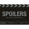 Spoilers: Edicion Definitiva