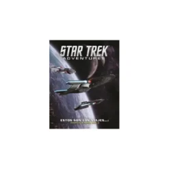 Star Trek Adventures: Estos son los viajes... Informe de Mision Volumen 1