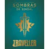 Traveller: Sombras de Sindal