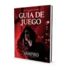 Vampiro: La Mascarada 5 edicion: Guia de Juego