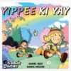 Yippee Ki Yay